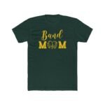 Band Mom T-Shirt – Premium Fitted 100% Cotton Tee, Proud Music Mom Graphic Shirt, Stylish Musician Mom Gift - Image 7