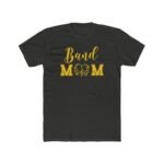Band Mom T-Shirt – Premium Fitted 100% Cotton Tee, Proud Music Mom Graphic Shirt, Stylish Musician Mom Gift - Image 2