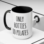 Large 15oz -Only Hotties Do Pilates - Accent Coffee Mug with Premium Quality, Two-Tone Ceramic Cup, Gift for Coffee Lovers, Modern Minimalist Decor Mug - Image 6