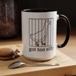 Large 15oz - Got Too Silly, Silly Goose Mug - Accent Coffee Mug with Premium Quality, Two-Tone Ceramic Cup, Humorous Gift Mug - Image 5