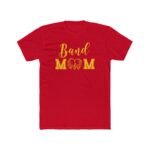 Band Mom T-Shirt – Premium Fitted 100% Cotton Tee, Proud Music Mom Graphic Shirt, Stylish Musician Mom Gift - Image 5
