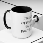 Large 15oz - I'm sorry I offended you using facts & logic - Accent Coffee Mug with Premium Quality, Two-Tone Ceramic Cup, Gift for Coffee Lovers, Modern Minimalist Decor Mug - Image 6