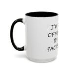 Large 15oz - I'm sorry I offended you using facts & logic - Accent Coffee Mug with Premium Quality, Two-Tone Ceramic Cup, Gift for Coffee Lovers, Modern Minimalist Decor Mug - Image 3