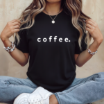 Coffee lovers T-Shirt – Premium Fitted 100% Cotton Tee, Stylish Coffee lovers Gift