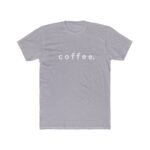 Coffee lovers T-Shirt – Premium Fitted 100% Cotton Tee, Stylish Coffee lovers Gift - Image 3