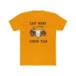 Last Nigth We Let The Liquor Talk Desert Bull Skull T-Shirt, Western Cactus Scene Graphic Tee Southwest Wilderness Shirt Premium Fitted 100% Cotton Tee - Image 6