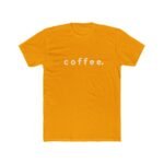 Coffee lovers T-Shirt – Premium Fitted 100% Cotton Tee, Stylish Coffee lovers Gift - Image 7
