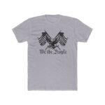 We the People American Eagle Vintage Patriot T-Shirt — Patriotic American Flag Tee Premium Fitted 100% Cotton Tee - Image 3