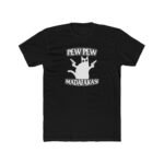 Pew Pew Madafakas Funny Cat T-Shirt – Crazy Cat Lady Graphic Tee – Sarcastic Gangster Kitty Shirt – Humorous Edgy Apparel– Premium Fitted 100% Cotton Tee Stylish, Gift