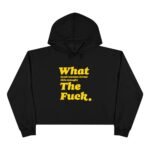 Premium Cropped Women’s What And I Can’t Stress This Enough The Fuck Hoodie  Lane Seven Heavyweight Fleece Vintage Hoodie Funny Meme - Image 4