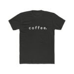 Coffee lovers T-Shirt – Premium Fitted 100% Cotton Tee, Stylish Coffee lovers Gift - Image 5