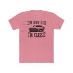 I'm Not Old I'm Classic T-Shirt – Vintage Muscle Car Graphic Travel Premium T-Shirt – Unisex Sarcastic Tee Graphic Tee Shirt Premium Fitted 100% Cotton Tee - Image 6
