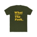 What The Fuck T-Shirt – Premium Fitted 100% Cotton Tee, Stylish Gift - Image 5