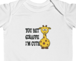 Funny Giraffe Baby Onesie – "You Bet Giraffe I'm Cute" Pun – Soft Cotton Newborn Bodysuit  Soft Cotton Baby Shower Gift