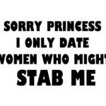 "Sorry Princess" Funny Sarcastic Quote PNG SVG file - Edgy Humor Graphic - Design for Cricut & Silhouette – Instant Digital Download