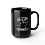 15oz "Pew Pew Madafakas" Funny Black Cat Mug – Sarcastic Ceramic Coffee Cup – Edgy Pet Lover & Office Humor Gift  – Ceramic Coffee Cup Humor Mug