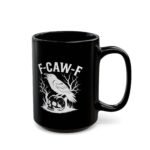 "F-CAW-F" Crow Sarcastic Coffee Mug – 15oz Black Ceramic Cup – Edgy Raven & Skull Graphic Gift - Image 4