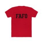 FAFO Shirt - Fuck Around and Find Out Tee, Bold Varsity Lettering T-Shirt, Sarcastic Slogan Top, Minimalist Streetwear, Funny Attitude Gift Tee Shirt Premium Fitted 100% Cotton Tee - Image 2