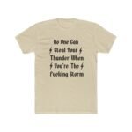 "No One Can Steal Your Thunder" Motivational T-Shirt – Gothic Font Graphic Tee – Premium White Unisex Tee Adventure T-Shirt, Apparel Shirt Premium Fitted 100% Cotton Tee - Image 4