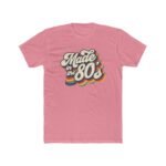 Made in the 80s Shirt – Vintage Retro 1980s T-Shirt – 80s Birthday Gift Tee – Classic Aesthetic Graphic Top – Distressed 80s Style Shirt Apparel Shirt Premium Fitted 100% Cotton Tee - Image 7