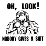 Oh Look Nobody Gives a Sh*t SVG - Sarcastic Man with Binoculars PNG - Funny Retro Office Humor Digital Cut File Download for Cricut & Silhouette Instant Digital Download