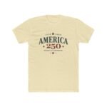 America 250 T-Shirt - Commemorative 1776-2026 Years of Freedom Tee - Vintage Patriotic USA 250th Anniversary Shirt - Semiquincentennial Heritage Graphic Top Shirt Premium Fitted 100% Cotton - Image 6