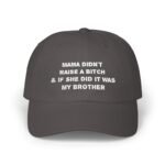 Mama Didn't Raise A Bitch Sarcastic Hat, Funny Sibling Gift, Brother Rivalry Humor Baseball Cap, Sassy Mom Quote Dad Hat, Gift for Him or Her – Unisex Black Baseball Hat – Gift for Him or Her - Image 6