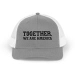 Together We Are America Embroidered Trucker Hat |  Premium Yupoong Snapback | Patriotic Unity Cap |  USA Pride Gift | American Hat Trucker Yupoong 6606 Premium Cap Snapback - Image 3