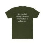 Funny Pick Up Line Shirt - Butt Dialing Quote Tee - Cheeky Flirting Graphic T-Shirt - Sarcastic Humor Gift for Men & Women - Naughty Conversation Starter Top Shirt Premium Fitted 100% Cotton - Image 3