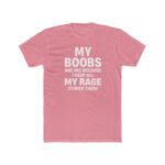 Funny Sarcastic T-Shirt for Women - My Boobs Are Big Because I Keep All My Rage Stored There Graphic Tee - Sassy Humor Gift for Her - Funny Women's Statement Shirt - Feminist Humor Clothing Top Shirt... - Image 7