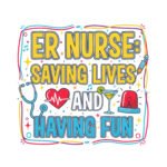 ER Nurse Saving Lives and Having Fun SVG PNG - Funny Emergency Room Nurse Clipart - Retro Medical Sublimation - Nurse Life Gift - Digital Download for Mugs & Tees Cricut & Silhouette Instant Digital Download