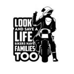 Look and Save a Life SVG PNG - Bikers Have Families Too Vector Graphic - Motorcycle Safety Cut File for Cricut - Biker Silhouette Clipart Digital Download - Road Awareness DIY Decal Design Vinyl Cut File Instant Digital Download