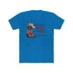 Patriotic American Flag Cowboy Boot T-Shirt, USA Pride Graphic Tee, Western Heritage Clothing, Funny Country Music Quote Shirt, Independence Day Apparel Clothing Premium Fitted 100% Cotton - Image 5