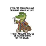 Sarcastic Crocodile SVG PNG - Funny Quote Design - Paying My Bills Clipart - Sarcastic Humor Shirt Graphic - Funny Animal Sublimation Vinyl Cut File Instant Digital Download