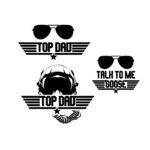 3 x Top Dad SVG PNG - Fighter Pilot Helmet Clipart - Talk To Me Goose Quote - Aviation Father's Day Design - Sarcastic Dad Sublimation  Vinyl Cut File Instant Digital Download