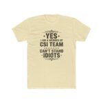 CSI Team T-Shirt, Sarcastic Forensic Science Tee, Funny Crime Scene Investigator Shirt, Investigator Humor Apparel, Gift for Detective  Premium Fitted 100% Cotton - Image 5