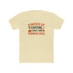Powered By Caffeine Chaos And Pumpkin Spice T-Shirt, Funny Fall Season Tee, Autumn Coffee Lover Shirt, Thanksgiving Graphic Apparel Apparel Clothing Premium Fitted 100% Cotton - Image 5