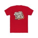 Made in the 80s Shirt – Vintage Retro 1980s T-Shirt – 80s Birthday Gift Tee – Classic Aesthetic Graphic Top – Distressed 80s Style Shirt Apparel Shirt Premium Fitted 100% Cotton Tee - Image 6