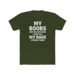 Funny Sarcastic T-Shirt for Women - My Boobs Are Big Because I Keep All My Rage Stored There Graphic Tee - Sassy Humor Gift for Her - Funny Women's Statement Shirt - Feminist Humor Clothing Top Shirt... - Image 3