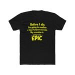 Funny Sarcastic T-Shirt, Epic Cremation Popcorn Kernels Quote Tee, Dark Humor Graphic Shirt, Witty Statement Apparel, Unique Novelty Gift for Men and Women Top Shirt Premium Fitted 100% Cotton