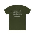 Funny Pick Up Line Shirt - Butt Dialing Quote Tee - Cheeky Flirting Graphic T-Shirt - Sarcastic Humor Gift for Men & Women - Naughty Conversation Starter Top Shirt Premium Fitted 100% Cotton - Image 3