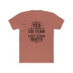 CSI Team T-Shirt, Sarcastic Forensic Science Tee, Funny Crime Scene Investigator Shirt, Investigator Humor Apparel, Gift for Detective  Premium Fitted 100% Cotton - Image 7