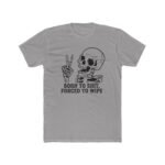 Born To Shit Forced To Wipe Shirt, Funny Meme T-Shirt, Ironic Badass Cowboy Graphic Tee, Western Humor Gag Gift, Sarcastic Streetwear Clothing Premium Fitted 100% Cotton - Image 8