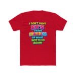 I Don't Have Ex's I Have Examples T-Shirt, Funny Sarcastic Quote Tee, Relatable Humor Graphic Shirt, Sassy Relationship Apparel, Gift for Friend Premium Fitted 100% Cotton - Image 6