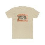 Powered By Caffeine Chaos And Pumpkin Spice T-Shirt, Funny Fall Season Tee, Autumn Coffee Lover Shirt, Thanksgiving Graphic Apparel Apparel Clothing Premium Fitted 100% Cotton - Image 8