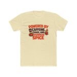 Powered By Caffeine Chaos And Pumpkin Spice T-Shirt, Funny Fall Season Tee, Autumn Coffee Lover Shirt, Thanksgiving Graphic Apparel Clothing Premium Fitted 100% Cotton - Image 5