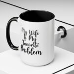 My Wife Is My Favorite Problem Coffee Mug, Funny Husband Cup, Sarcastic Marriage Quote Mug, Witty Relationship Drinkware, Gift for Husband Gift Two-Tone Ceramic Coffee Mug, International Soccer Fan Gift Cup - Image 5