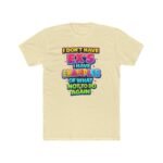 I Don't Have Ex's I Have Examples T-Shirt, Funny Sarcastic Quote Tee, Relatable Humor Graphic Shirt, Sassy Relationship Apparel, Gift for Friend Premium Fitted 100% Cotton - Image 5