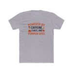 Powered By Caffeine Chaos And Pumpkin Spice T-Shirt, Funny Fall Season Tee, Autumn Coffee Lover Shirt, Thanksgiving Graphic Apparel Apparel Clothing Premium Fitted 100% Cotton - Image 2