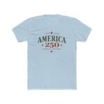 America 250 T-Shirt - Commemorative 1776-2026 Years of Freedom Tee - Vintage Patriotic USA 250th Anniversary Shirt - Semiquincentennial Heritage Graphic Top Shirt Premium Fitted 100% Cotton - Image 7
